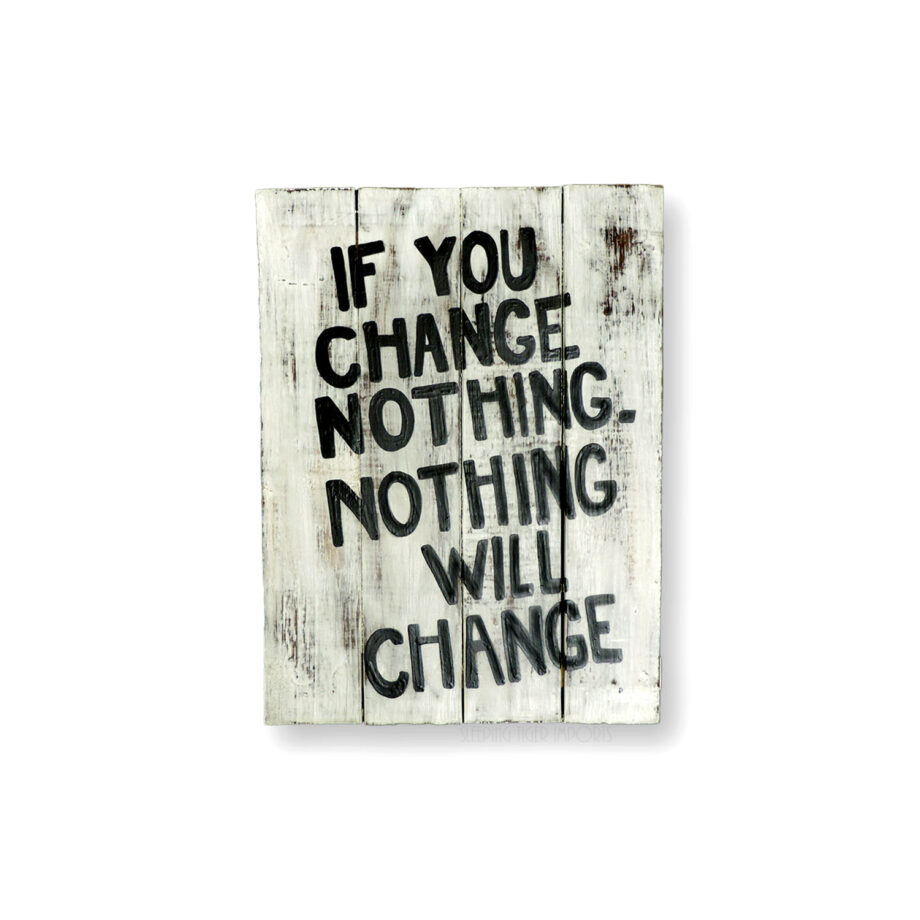 Change quote wood painted plank sign - sleepingtigerimports.com