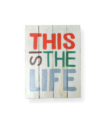 This is the life painted wood plank sign wall hanging - sleepingtigerimports.com