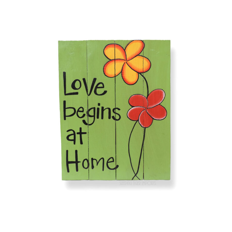 Love begins at home painted wood wall hanging plank sign