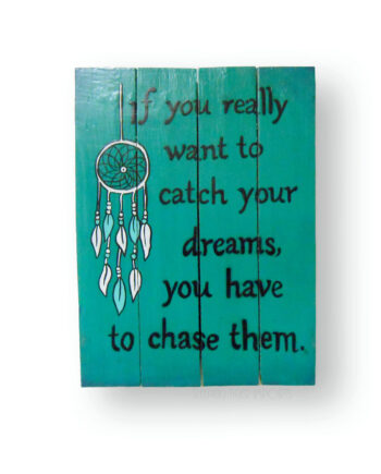 If you really want to catch your dreams dream catcher painted wood plank sign - sleepingtigerimports.com