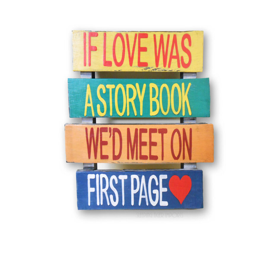 if love was a story book we'd meet on the first page painted wood plank sign - sleepingtigerimports.com