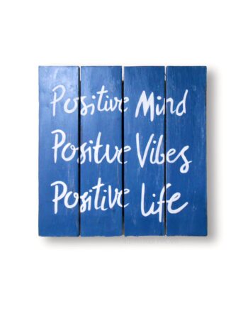 positive mind positive vibes positive life painted wood plank sign - sleepingtigerimports.com