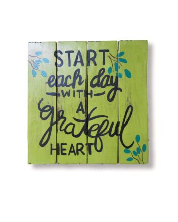 start each day with a grateful heart painted wood plank sign - sleepingtigerimports.com