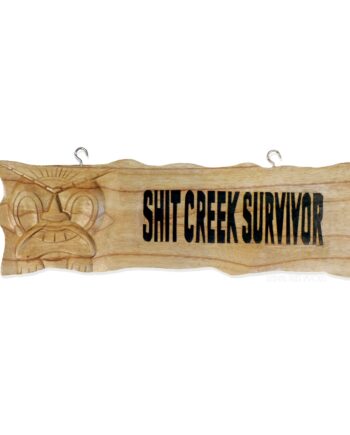 shit creek survivor carved wood sign - sleepingtigerimports.com