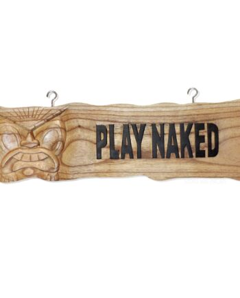 Play Naked carved wood sign - sleepingtigerimports.com