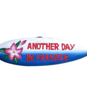 Another Day in Paradise surfboard sign
