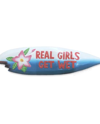 Real Girls Get Wet small hanging surf sign
