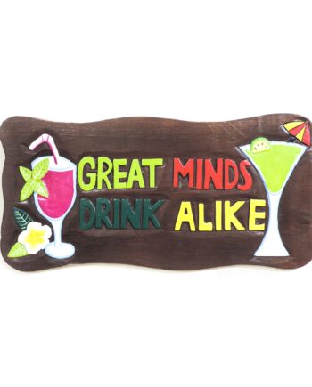 great minds drink alike wood sign - sleepingtigerimports.com